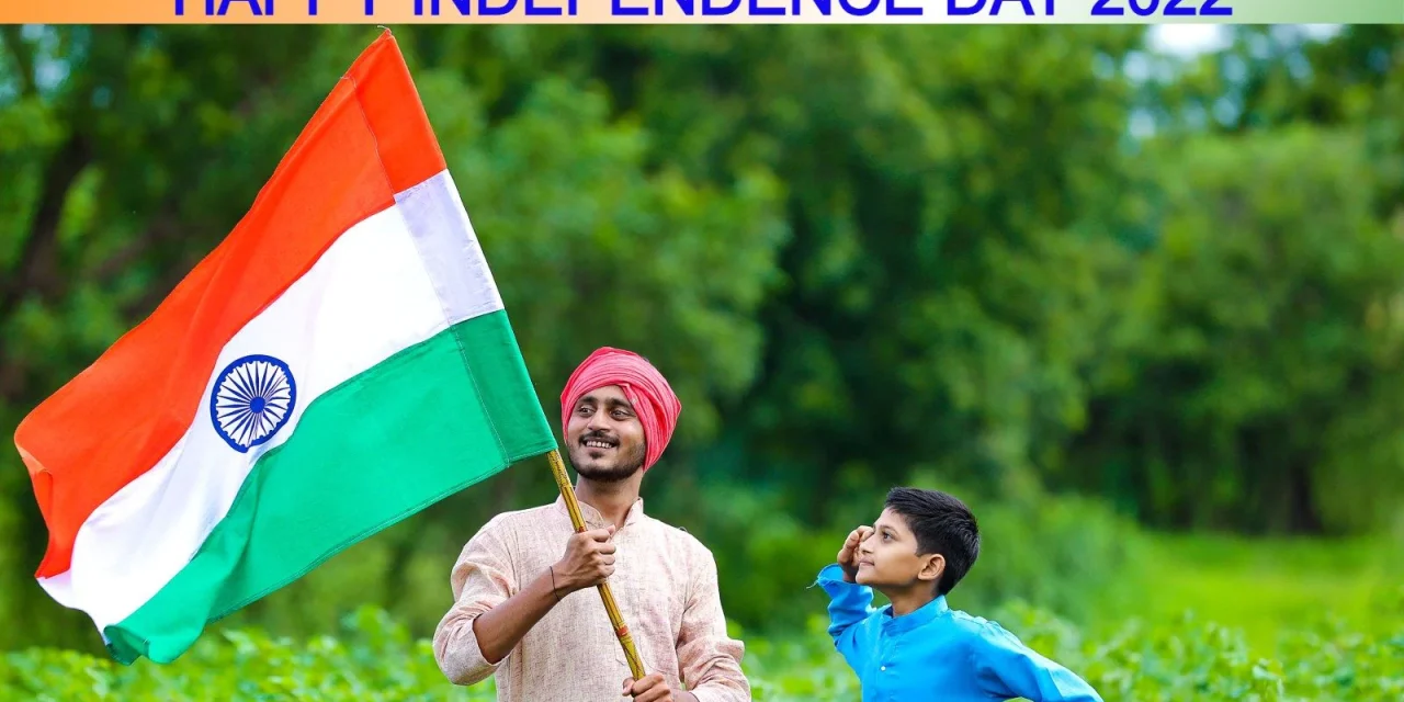 स्वतंत्रता दिवस 2022: तिथि, इतिहास, महत्व और 15 अगस्त को क्यों मनाया जाता है?
