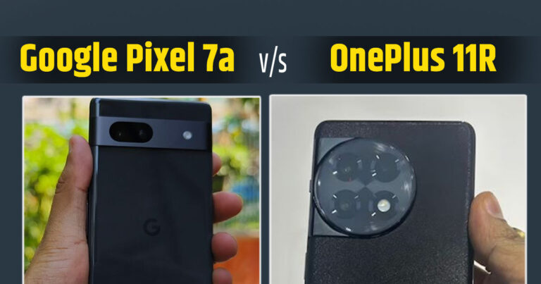 Google Pixel 7a या OnePlus 11R, एक ही दम में असली बादशाह कौन है?  लेने से पहले ज़रूर जान लें